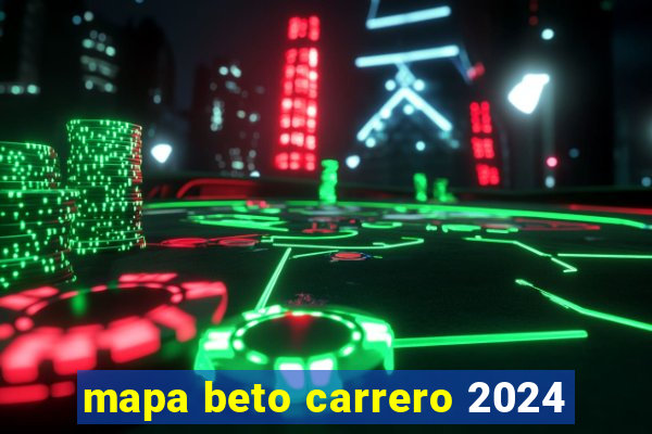 mapa beto carrero 2024